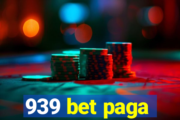 939 bet paga